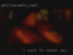 I want woman sex to meet the  same.